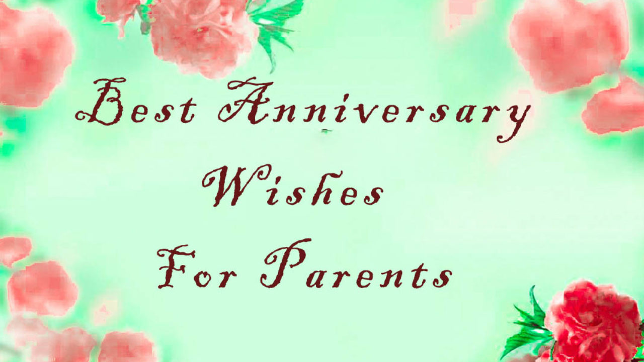 Wedding Anniversary Wishes For Parents Happy Anniversary Mom And Dad Wishes Messages Quotes